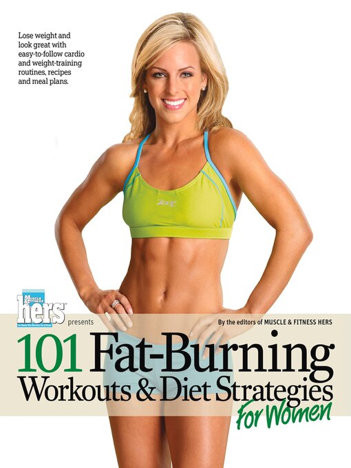 Title details for 101 Fat-Burning Workouts & Diet Strategies For Women by Muscle & Fitness Hers - Available